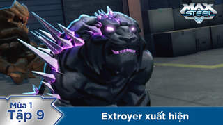 Siêu Nhân Max Steel S1 - Tập 9: Extroyer xuất hiện