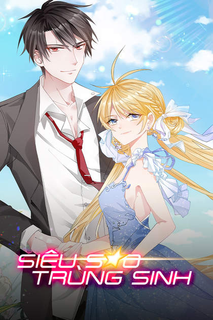 Siêu Sao Trùng Sinh Siêu Sao Trùng Sinh