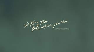 JUUN D - Lyrics video: Sợ Rằng Em Biết Anh Còn Yêu Em