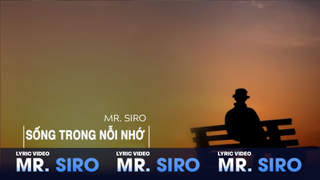 Mr. Siro - Lyrics video: Sống trong nỗi nhớ