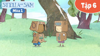 Stella Và Sam S1 - Tập 6: Thợ đóng hộp 