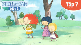 Stella Và Sam S1 - Tập 7: Siêu nhân Sam