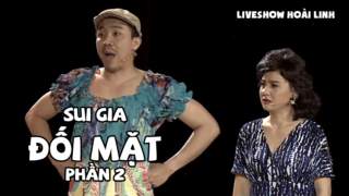 Live show hài Hoài Linh: Sui gia đối mặt - Phần 2