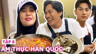 Thích là ăn - Tập 8: Cùng soái ca Isaac khám phá ẩm thực Hàn Quốc