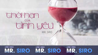 Mr. Siro - Lyrics video: Thời hạn của tình yêu