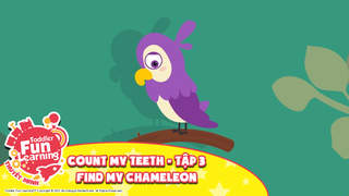 Toddler Fun Learning (Thuyết minh) - Count My Teeth - Tập 3: Find my chameleon