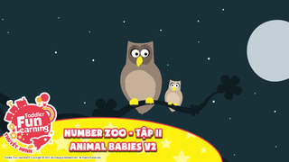Toddler Fun Learning (Thuyết minh) - Number Zoo - Tập 11: Animal babies V2