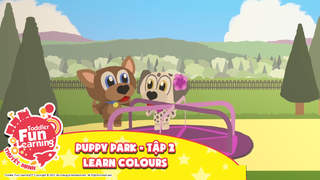 Toddler Fun Learning (Thuyết minh) - Puppy Park - Tập 2: Learn colours