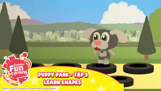 Toddler Fun Learning (Thuyết minh) - Puppy Park - Tập 3: Learn shapes