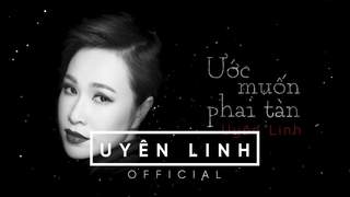 Uyên Linh - Lyrics video: Ước muốn phai tàn