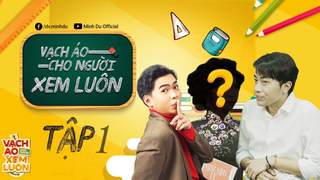 Vạch Áo Cho Người Xem Luôn - Tập 1