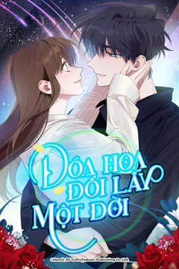 Đóa Hoa Đổi Lấy Một Đời Đóa Hoa Đổi Lấy Một Đời