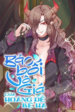 Bảo Bối Vô Giá Của Hoàng Đế Bệ Hạ Bảo Bối Vô Giá Của Hoàng Đế Bệ Hạ