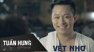 Tuấn Hưng - Official MV: Vết nhơ