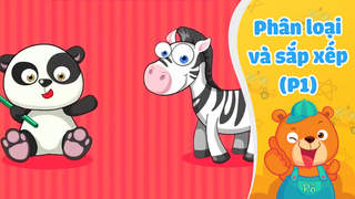 Vui Học Cùng Gấu Pô - Tập 7: Phân loại và sắp xếp (P1)
