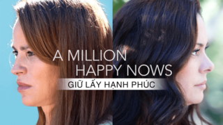A Million Happy Nows - Giữ Lấy Hạnh Phúc